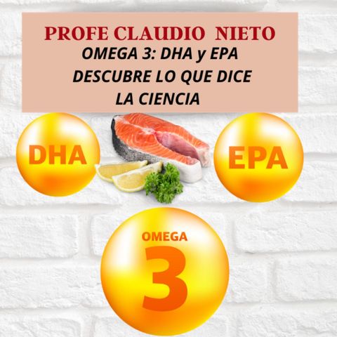 135. TODO SOBRE EL OMEGA 3: APRENDE la DIFERENCIA de CONSUMIR EPA, DHA y ALA para tu SALUD