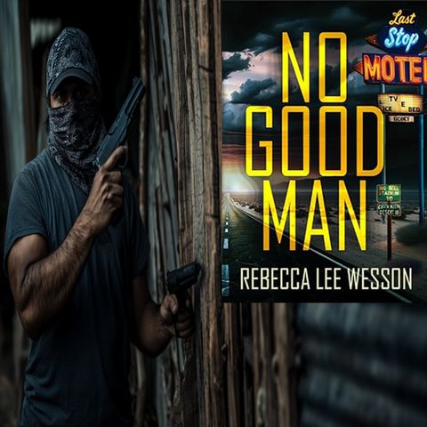 No Good Man by Rebecca Lee Wesson