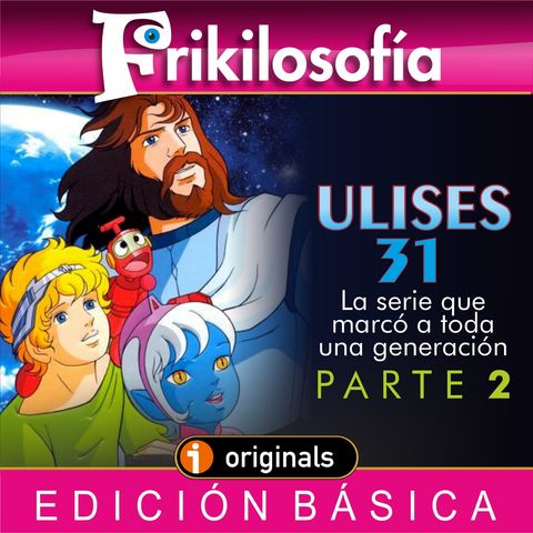 7x40. ULISES 31. Parte 2. Edición básica