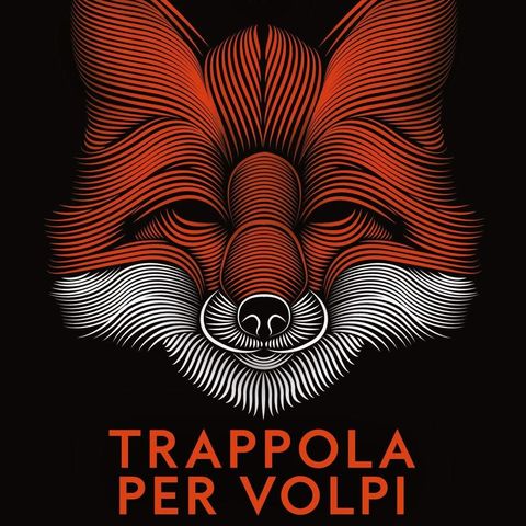 Fabrizio Silei "Trappola per volpi"