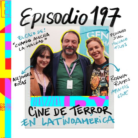 EP197: BAM 2024: CINE DE TERROR EN LATAM