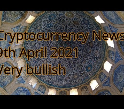 This is a chance to make serious wealth Crypto news 9th April 2021: ULTRA BULLISH IN SPECIFIC CRYPTOCURRENCIES IN OUR PORTFOLIOS