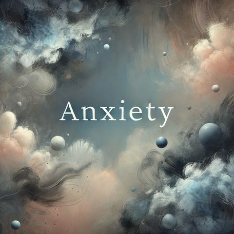 Anxiety