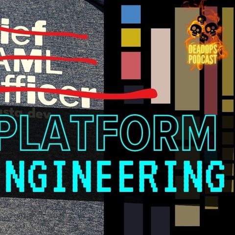 #113 DEVOPS + SRE = PLATFROM ENGINEERING ?