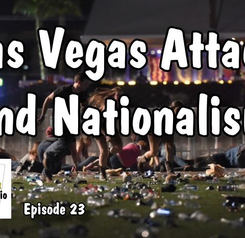 Las Vegas Attack and United States Nationalism | Arizona Talk Radio #podcast #Arizona #lasvegas