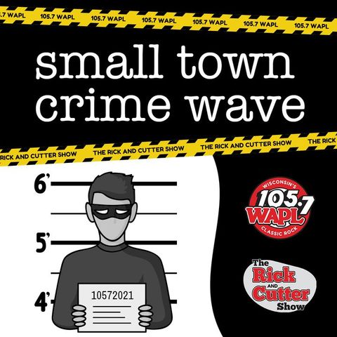 Small Town Crime Wave for December 6, 2021