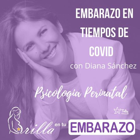 Embarazo en tiempos de Covid - con Diana Sánchez