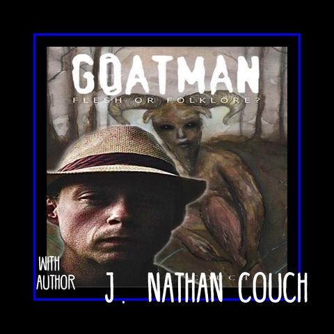Goatman:   Flesh and Folklore with J Nathan Couch