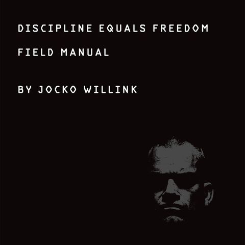 Jocko Willink Releases Dicipline Equals Freedom