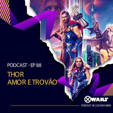 XWARS #88 Thor Amor e Trovão