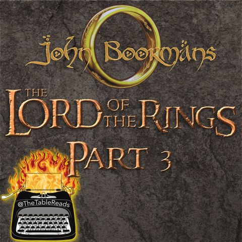 102 - John Boorman's Lord of the Rings, Part 3