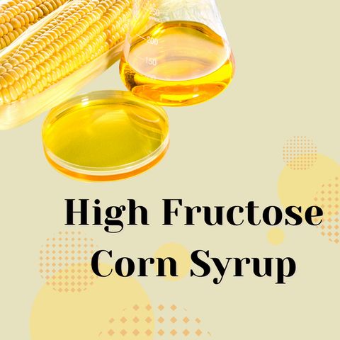 High Fructose Corn Syrup