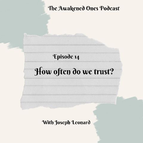 Episode 14 - How often do we trust?