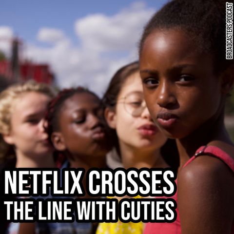 Netflix Crosses the Lines with Cuties and a Radio Relevancy Roundup BP091120-139