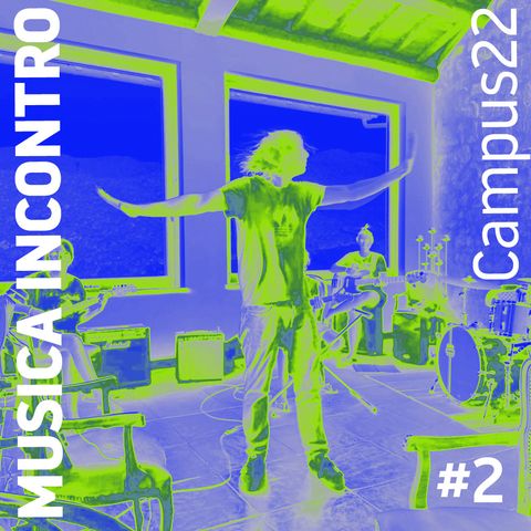 MUSICA INCONTRO - Campus22 #2
