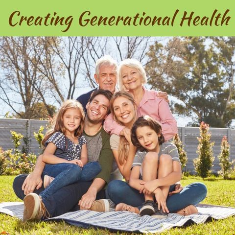 Creating Generational Health