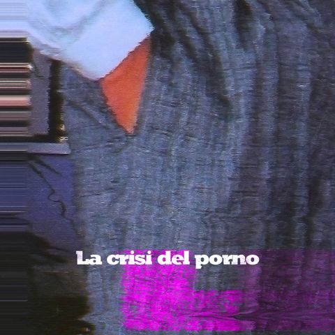 EP 1 - La crisi del porno