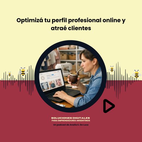 Optimizá tu perfil profesional online y atraé clientes