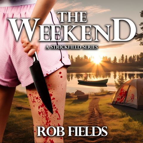 THE WEEKEND - A Strickfield Series PATREON EXCLUSIVE