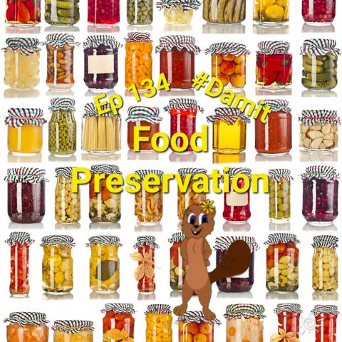 Ep 134 Food Preservation