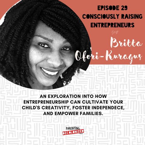 29. Consciously Raising Entrepreneurs