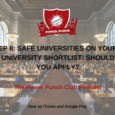 Safe universities on your university shortlist: Should you apply?