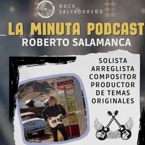 Rock Salvadoreño con Roberto Salamanca