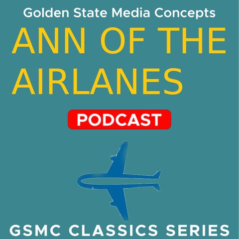Foreigner Who Walks With a Limp | GSMC Classics: Ann of the Airlanes