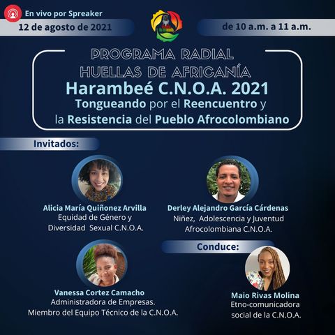 Harambeé C.N.O.A. 2021: Tongueando por el Reencuentro y la Resistencia del Pueblo Afrocolombiano