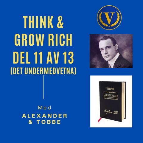 Avsnitt 74. Think & Grow Rich - Del 11 av 13 (Det undermedvetna)