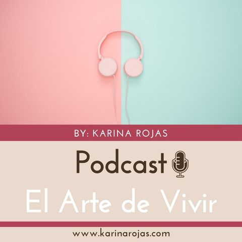 1. Bienvenido al Podcast El Arte de Vivir