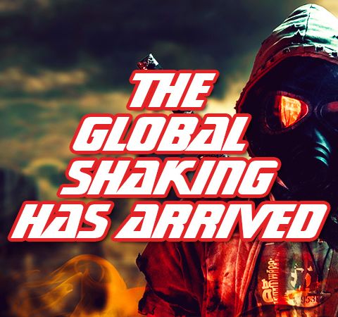 NTEB RADIO BIBLE STUDY: Back In 2016 We Warned You That A Prophetical 'Global Shaking' Would Be Coming Under Trump. It Has Arrived, Prepare