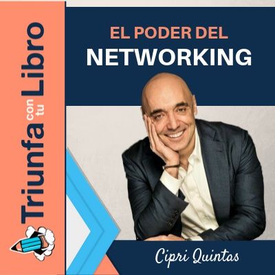 #186: EL PODER DEL NETWORKING CON CIPRI QUINTAS