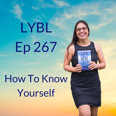 Ep 267 - How To Know Yourself