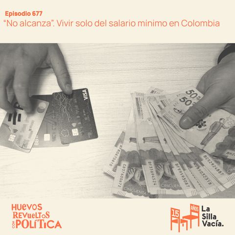 “No alcanza”. Vivir del salario mínimo en Colombia