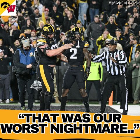 The Reasons Iowa "Manhandled" Wisconsin | WUW 552