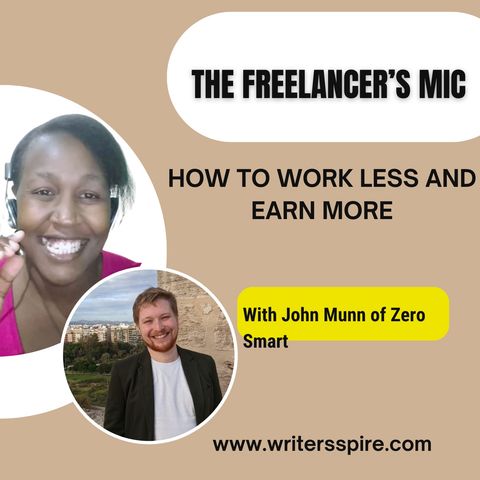 How to Work Less and Earn More with John Munn