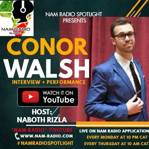 Nam Radio Spotlight by Naboth RIZLA FT Conor Walsh Interview Ep18