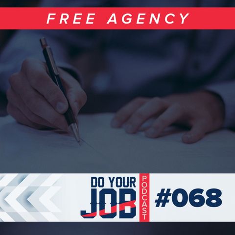 Do Your Job Podcast #068 - Free Agency agitada!