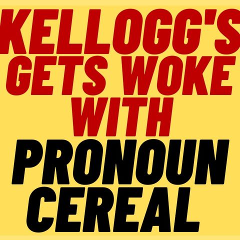 KELLOGG'S Gets WOKE With PRONOUN Kid's Cereal