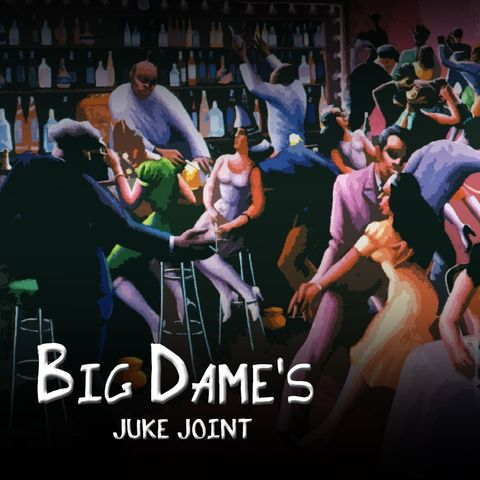Big Dame's Juke Joint