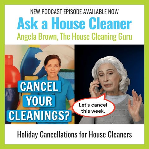 Holiday Cancellations for House Cleaners - Don't Go Broke