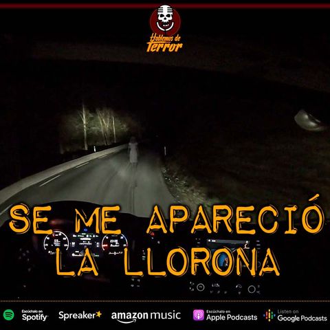 Experiencia de un trailero; Vi a la llorona