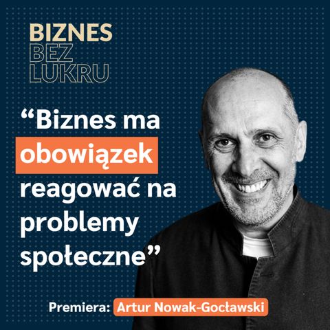 Wyeliminowałem ze swojego słownika słowa “pracodawca” i “pracownik” - Artur Nowak-Gocławski [odc. #037 BbL]