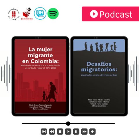 “La mujer migrante en Colombia" y “Desafíos migratorios”.