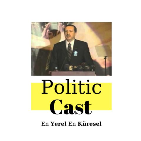#56: Erdoğanizm/ler, Podcast Makale VI
