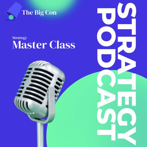Big Con Podcast Strategy Masterclass