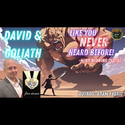 David & Goliath Like You’ve Never Heard Before! Esoteric Truths & Spiritual Awakening w/ Adam Farris