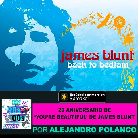 20 Aniv. de 'You're Beautiful' de James Blunt