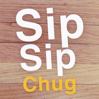 Bumming with SipSipChug